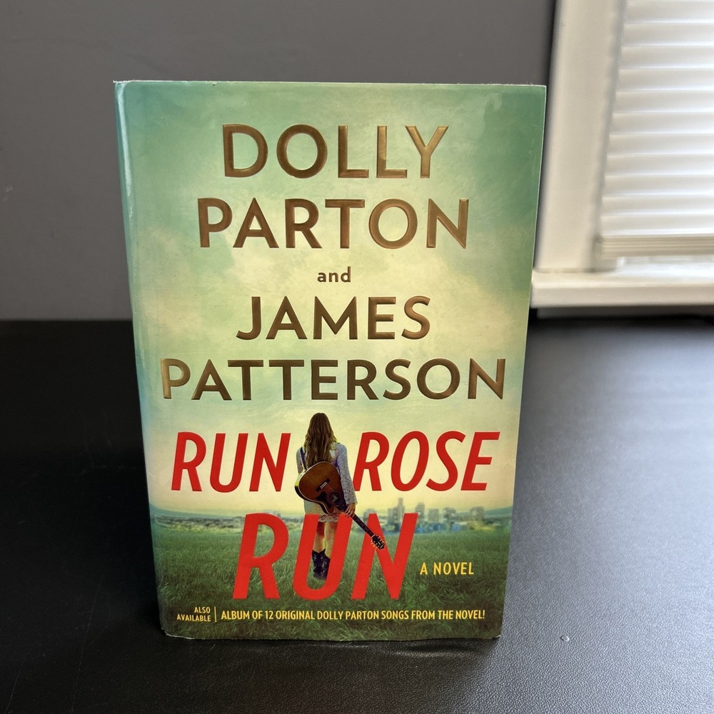 Run, Rose, Run : A Novel Hardcover‎ Dolly Parton, James Patterson 2022